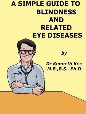 cover image of A Simple Guide to Blindness and Related Eye Diseases